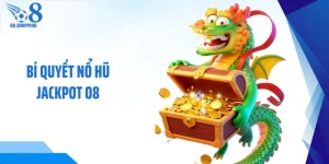 Bí Quyết Nổ Hũ Jackpot O8