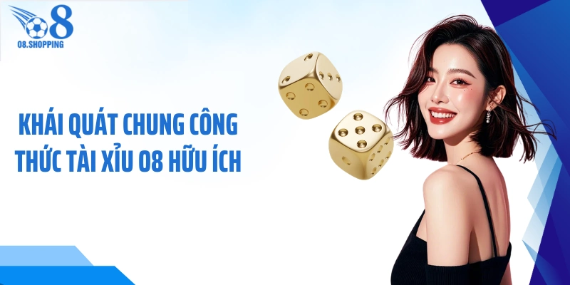 Khái quát chung công thức tài xỉu O8 hữu ích